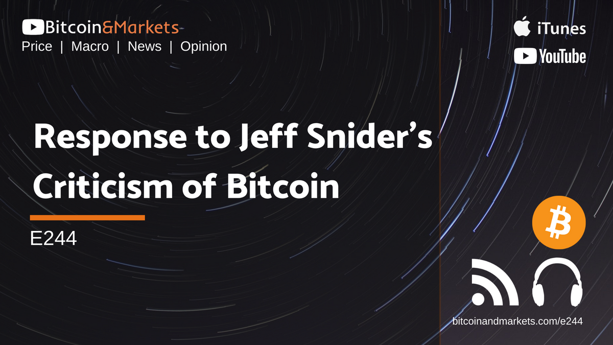 Response to Jeff Snider's Criticism of Bitcoin - E244