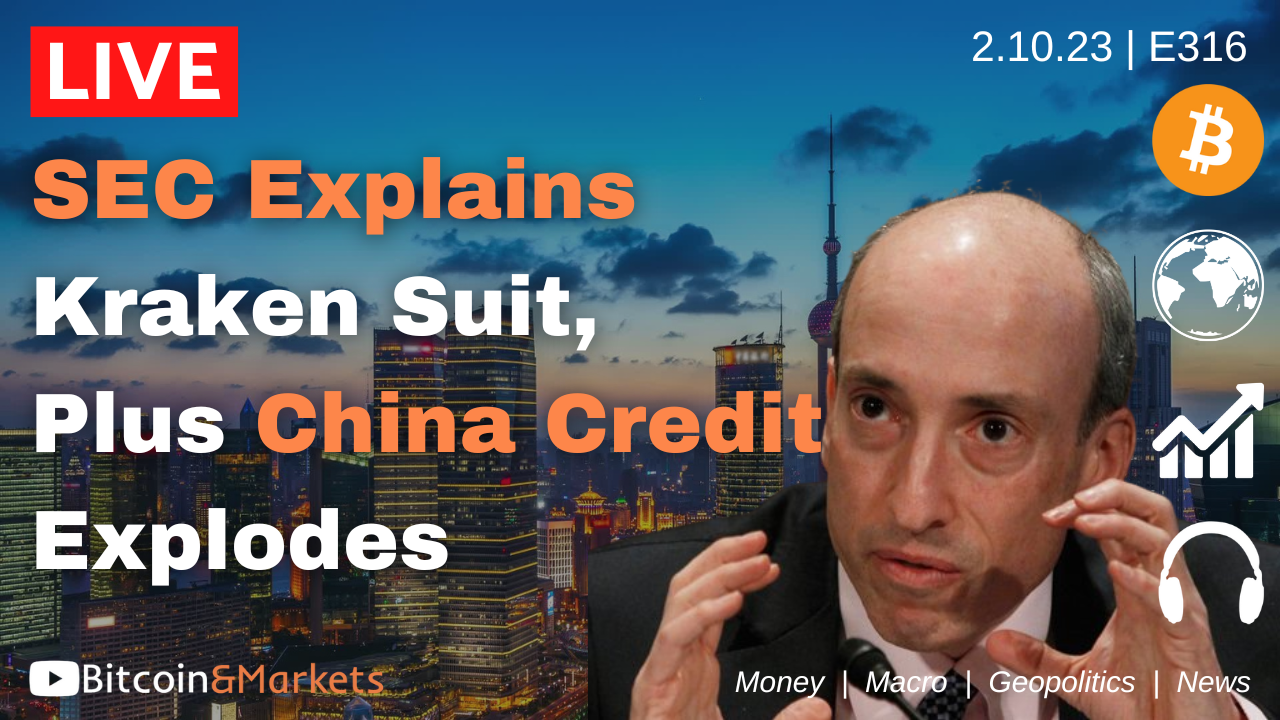 SEC Explains Kraken Suit, Plus China Credit Explodes - Daily Live 2.10.23 | E316