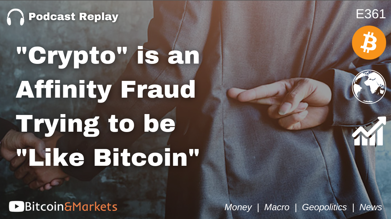 "Crypto" is an Affinity Fraud Trying to be "Like Bitcoin" - E361