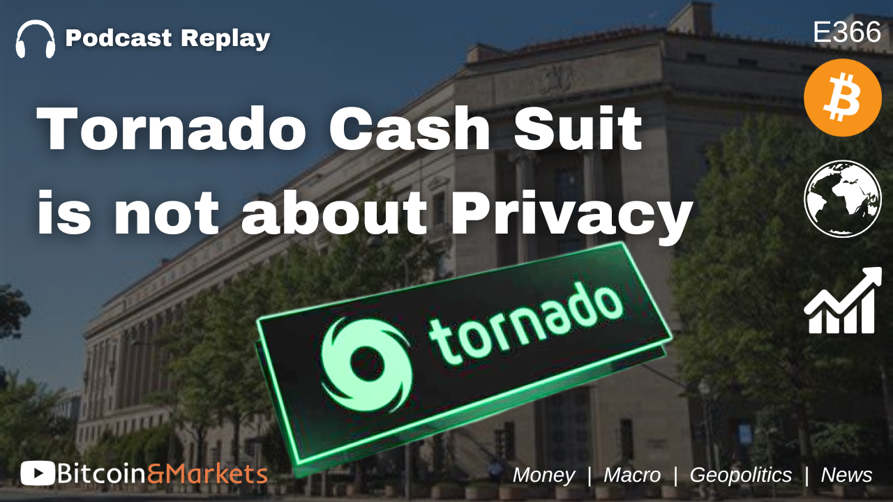 Tornado Cash Suit is not about Privacy - E366