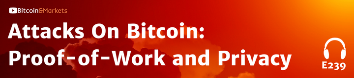 Attacks On Bitcoin: Proof-of-Work and Privacy - E239