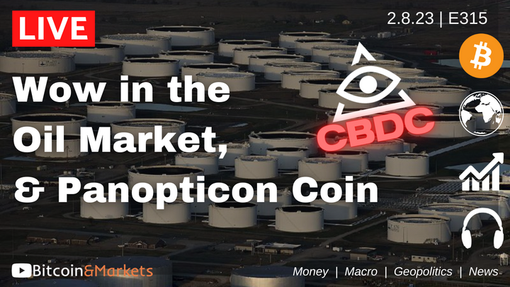 Wow in the Oil Market, & Panopticon Coin - Daily Live 2.8.23 | E315