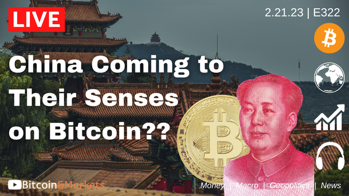 China Coming to Their Senses on Bitcoin?? - Daily Live 2.21.23 | E322