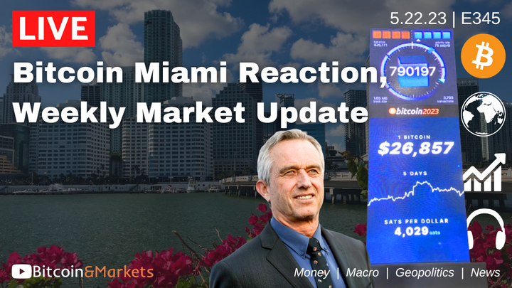 Bitcoin Miami Reaction, Weekly Market Update - Daily Live 5/22/23 | E345