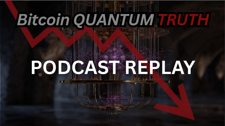 PODCAST - 🔴 THE TRUTH: Quantum Risk To Bitcoin by NVK